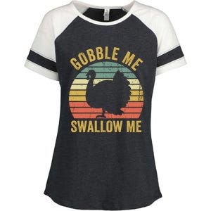 Gobble Me Swallow Funny Thanksgiving Feast Turkey Trot Gift Enza Ladies Jersey Colorblock Tee