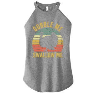 Gobble Me Swallow Funny Thanksgiving Feast Turkey Trot Gift Women's Perfect Tri Rocker Tank