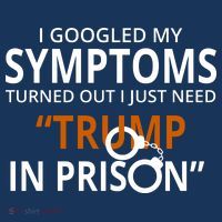 Googled My Symptoms Need Trump In Prison Beanie