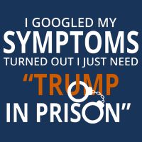 Googled My Symptoms Need Trump In Prison Flat Bill Trucker Hat