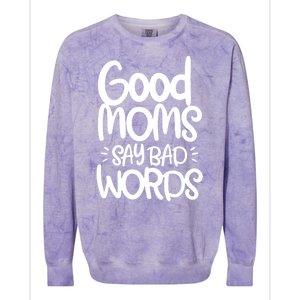 Good Moms Say Bad Words Colorblast Crewneck Sweatshirt