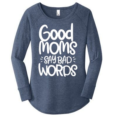 Good Moms Say Bad Words Women's Perfect Tri Tunic Long Sleeve Shirt