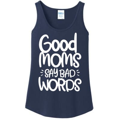 Good Moms Say Bad Words Ladies Essential Tank