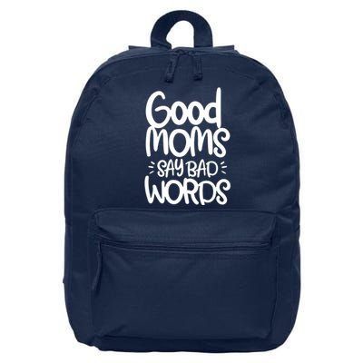 Good Moms Say Bad Words 16 in Basic Backpack