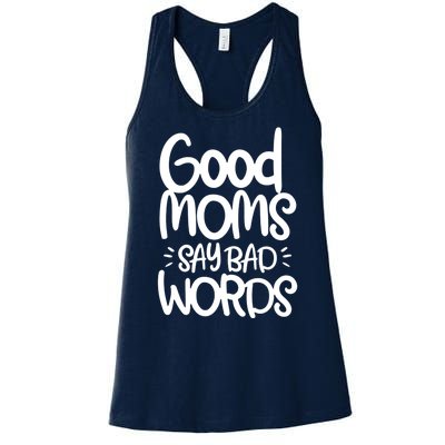 Good Moms Say Bad Words Women's Racerback Tank