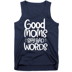 Good Moms Say Bad Words Tank Top