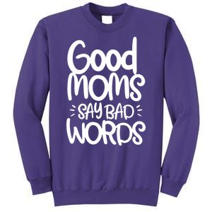 Good Moms Say Bad Words Sweatshirt