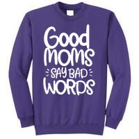 Good Moms Say Bad Words Sweatshirt