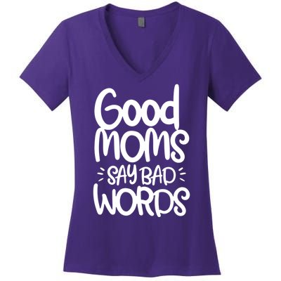 Good Moms Say Bad Words Women's V-Neck T-Shirt