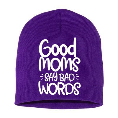 Good Moms Say Bad Words Short Acrylic Beanie