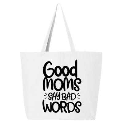 Good Moms Say Bad Words 25L Jumbo Tote