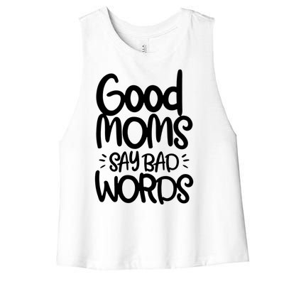 Good Moms Say Bad Words Women's Racerback Cropped Tank