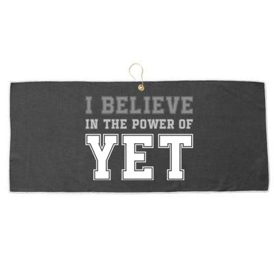 Growth Mindset Teacher Cute Gift I Believe In The Power Of Yet Funny Gift Large Microfiber Waffle Golf Towel