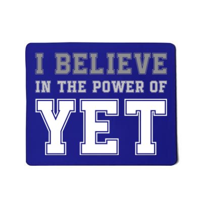 Growth Mindset Teacher Cute Gift I Believe In The Power Of Yet Funny Gift Mousepad