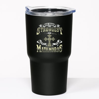 God Made The Stronggest And Named Them Matamoros Tumbler