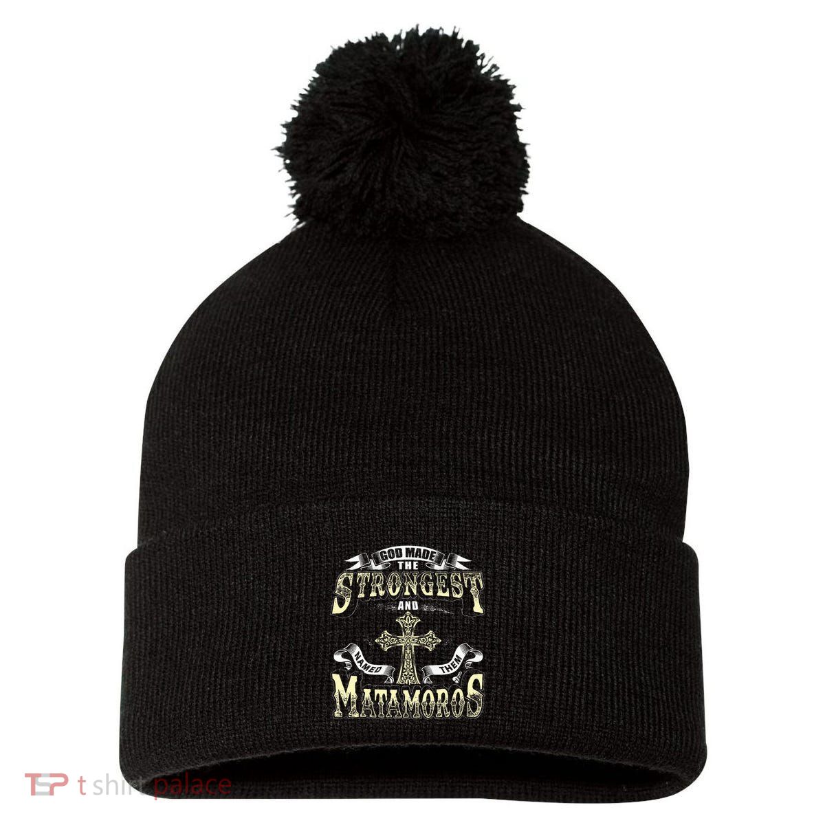 God Made The Stronggest And Named Them Matamoros Pom Pom 12in Knit Beanie