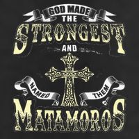 God Made The Stronggest And Named Them Matamoros Trucker Hat