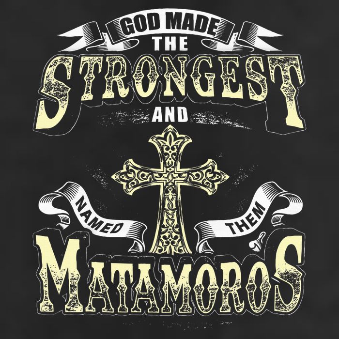 God Made The Stronggest And Named Them Matamoros Trucker Hat