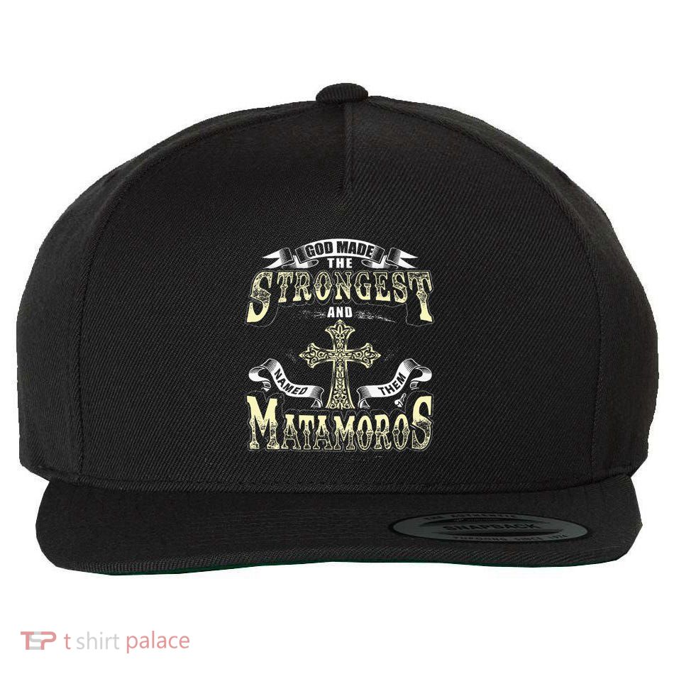 God Made The Stronggest And Named Them Matamoros Wool Snapback Cap