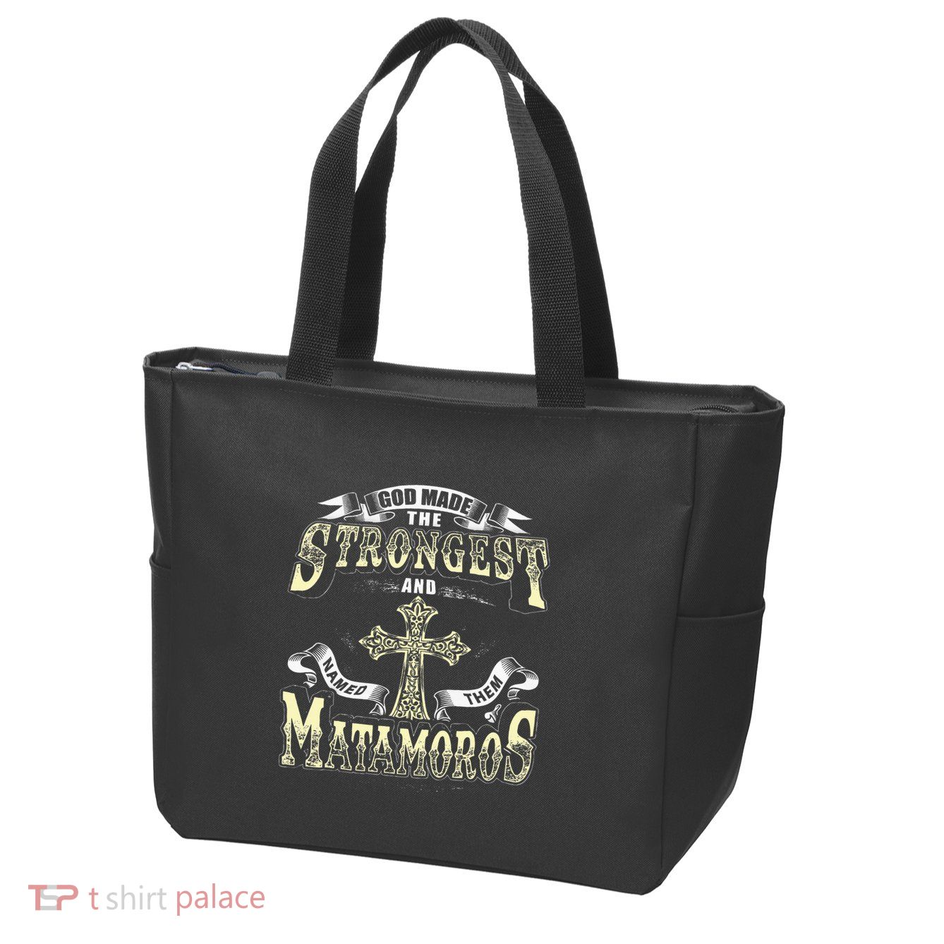 God Made The Stronggest And Named Them Matamoros Zip Tote Bag