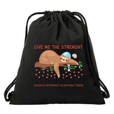 Give Me The Strength Tol Walk Away From Stupid Drawstring Bag