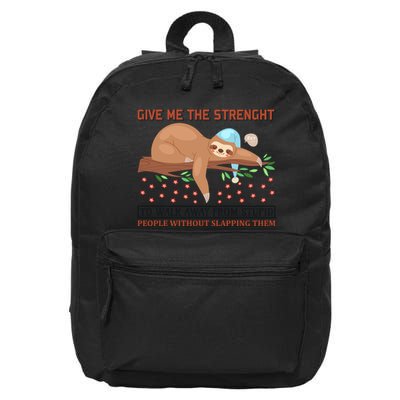 Give Me The Strength Tol Walk Away From Stupid 16 in Basic Backpack
