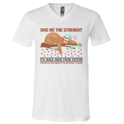 Give Me The Strength Tol Walk Away From Stupid V-Neck T-Shirt