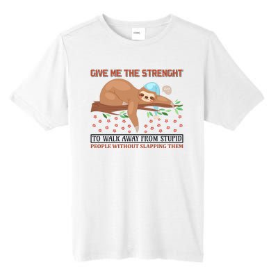 Give Me The Strength Tol Walk Away From Stupid Tall Fusion ChromaSoft Performance T-Shirt