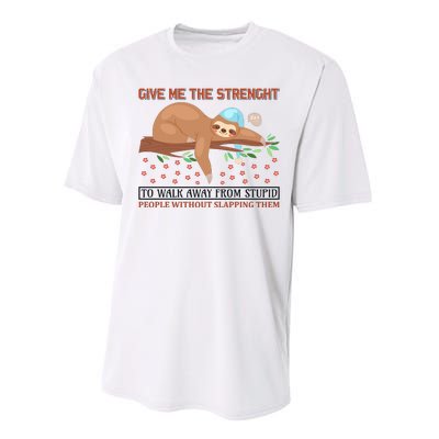 Give Me The Strength Tol Walk Away From Stupid Performance Sprint T-Shirt