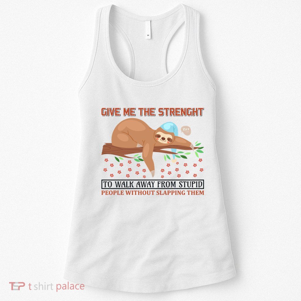 Give Me The Strength Tol Walk Away From Stupid Womens Tank Top