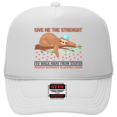 Give Me The Strength Tol Walk Away From Stupid Trucker Hat