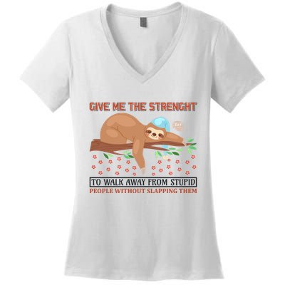 Give Me The Strength Tol Walk Away From Stupid Women's V-Neck T-Shirt