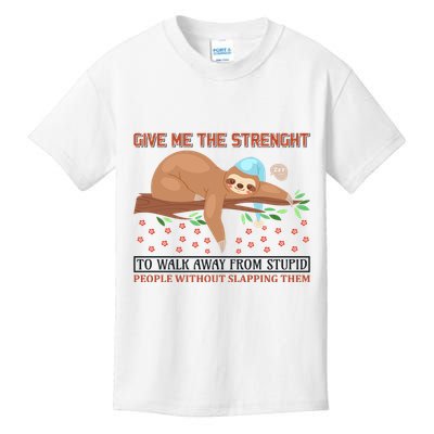 Give Me The Strength Tol Walk Away From Stupid Kids T-Shirt