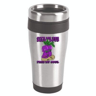 Give Me The Beet Boy And Free My Soul 16oz Travel Tumbler