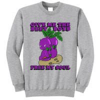 Give Me The Beet Boy And Free My Soul Tall Sweatshirt