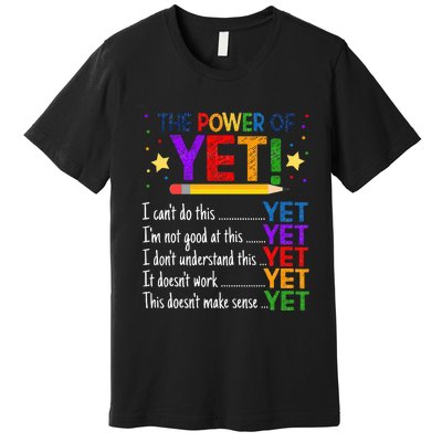 Growth Mindset Teacher Kindness Power Of Yet Inspirational Premium T-Shirt