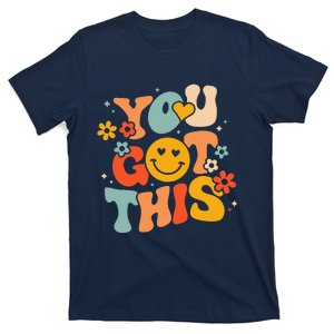 Groovy Motivational Testing Day Teacher Student You Got This T-Shirt