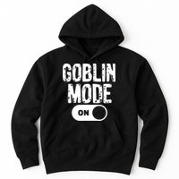 Goblin Mode Trend Goblincore Funny Hoodie