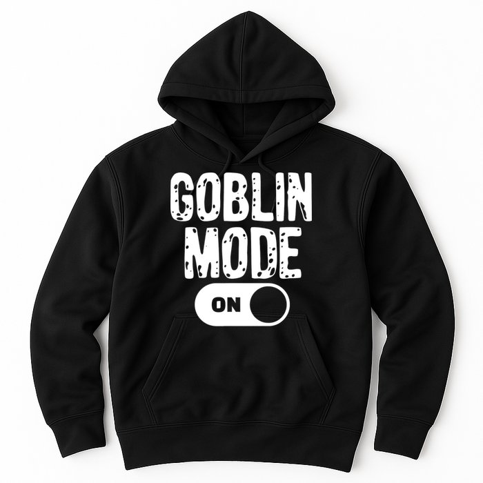 Goblin Mode Trend Goblincore Funny Hoodie