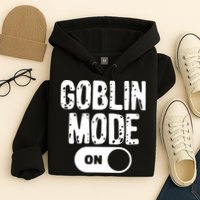 Goblin Mode Trend Goblincore Funny Hoodie