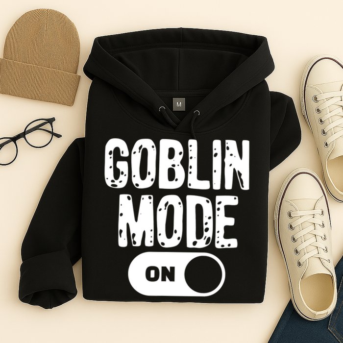 Goblin Mode Trend Goblincore Funny Hoodie