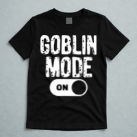 Goblin Mode Trend Goblincore Funny T-Shirt