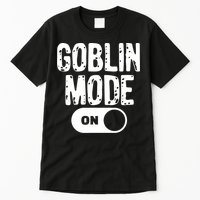 Goblin Mode Trend Goblincore Funny Tall T-Shirt