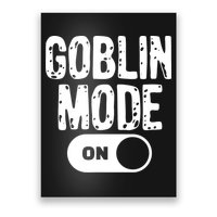 Goblin Mode Trend Goblincore Funny Poster