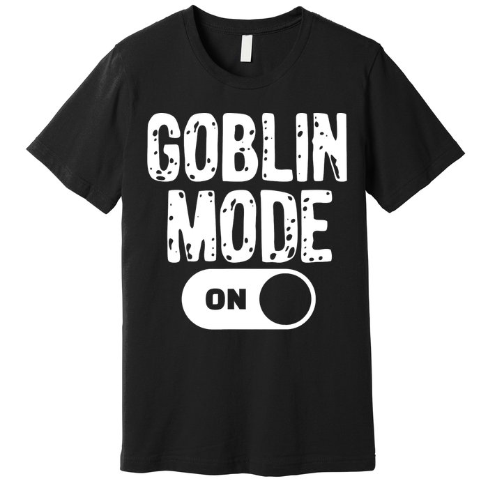 Goblin Mode Trend Goblincore Funny Premium T-Shirt