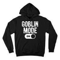 Goblin Mode Trend Goblincore Funny Tall Hoodie