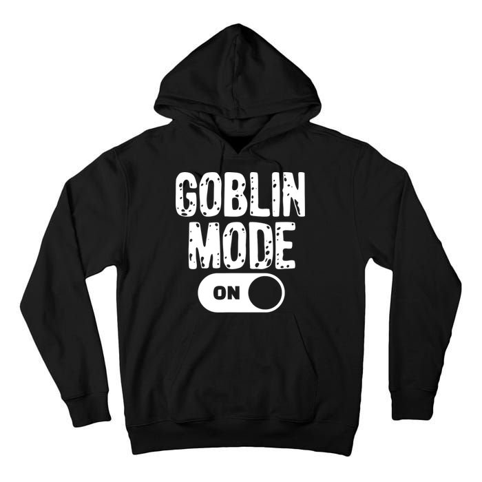 Goblin Mode Trend Goblincore Funny Tall Hoodie