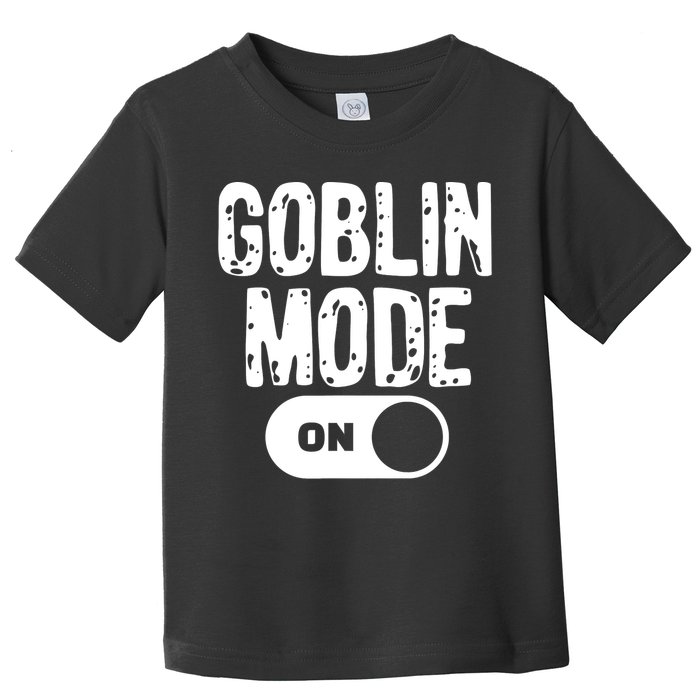 Goblin Mode Trend Goblincore Funny Toddler T-Shirt