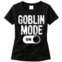 Goblin Mode Trend Goblincore Funny Womens T-Shirt