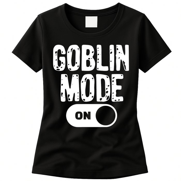 Goblin Mode Trend Goblincore Funny Womens T-Shirt